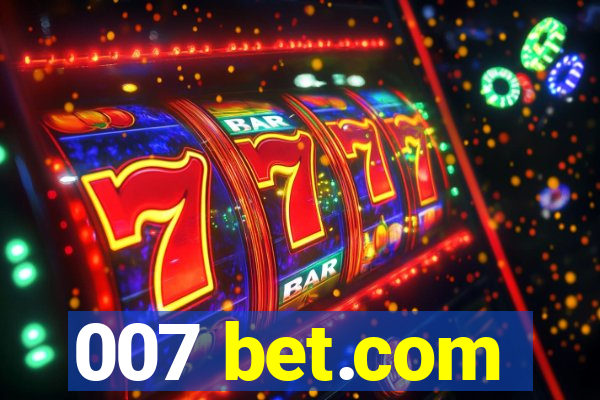 007 bet.com